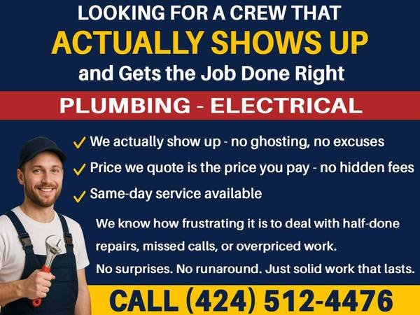 Plumber and Electrician – Affordable Rates with Quality Results (424-512-4476 - Fair Prices, No Surprises, Work That Lasts)