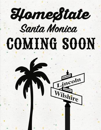 New Restaurant - HomeState Santa Monica Hiring Team Members (Santa Monica)